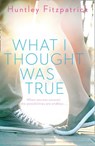What I Thought Was True - Huntley Fitzpatrick - 9781780317380