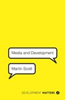 Media and Development - Martin Scott - 9781780325507