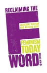 Reclaiming the F Word - Doctor Kristin Aune ; Catherine Redfern - 9781780326276