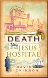 Death at the Jesus Hospital - David Dickinson - 9781780330303