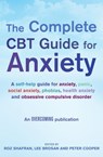 The Complete CBT Guide for Anxiety - Lee Brosan ; Prof Peter Cooper ; Roz Shafran - 9781780331324