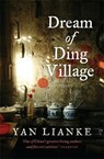 Dream of Ding Village - Yan Lianke - 9781780332628