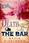 Death Called to the Bar - David Dickinson - 9781780334110