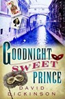 Goodnight Sweet Prince - David Dickinson - 9781780334172