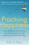 Practising Happiness - Ruth A. Baer - 9781780334387