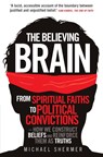 The Believing Brain - Michael Shermer - 9781780335292