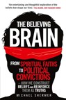 The Believing Brain - Michael Shermer - 9781780335308