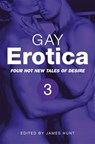 Gay Erotica, Volume 3 - James Hunt - 9781780335858