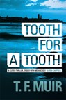 Tooth for a Tooth - T.F. Muir - 9781780337777