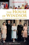 A Brief History of the House of Windsor - Michael Paterson - 9781780338040