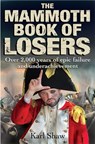 The Mammoth Book of Losers - Karl Shaw - 9781780338309