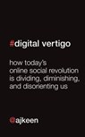 Digital Vertigo (FREE Extended Extract) - Andrew Keen - 9781780339238
