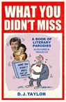 What You Didn't Miss - D.J. Taylor - 9781780339252