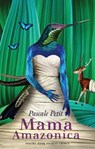 Mama Amazonica - Pascale Petit - 9781780372945