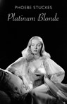 Platinum Blonde - Phoebe Stuckes - 9781780375021