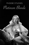 Platinum Blonde - Phoebe Stuckes - 9781780375021