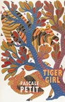 Tiger Girl - Pascale Petit - 9781780375267