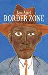 Border Zone - John Agard - 9781780375885