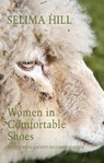 Women in Comfortable Shoes - Selima Hill - 9781780376677