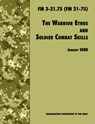 The Warrior Ethos and Soldier Combat Skills - U.S. Department of the Army ; U.S. Army Infantry School ; Army Training and Doctrine Command - 9781780391649