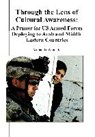 Through the Lens of Cultural Awareness - WUNDERLE,  William D ; Combat Studies Institute Press - 9781780396699