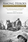 Among Heroes - Jack R. Ainsworth ; Marine Corps University Press - 9781780397283