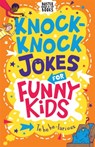 Knock-Knock Jokes for Funny Kids - Josephine Southon - 9781780557854