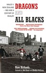 Dragons and All Blacks - Huw Richards - 9781780574851