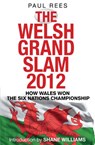 The Welsh Grand Slam 2012 - Paul Rees - 9781780575018