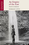 Empire of the East - Norman Lewis - 9781780601021