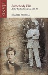 Somebody Else - Charles Nicholl - 9781780601694