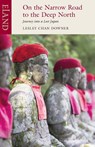 On the Narrow Road to the Deep North - Lesley Chan Downer - 9781780602301