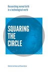 Squaring the Circle - Soo Downe ; Sheena Byrom - 9781780664408