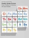 Graphic Design Process - Nancy Skolos ; Thomas Wedell - 9781780673639