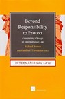 Beyond Responsibility to Protect - Richard Barnes ; Vassilis Tzevelekos - 9781780682648