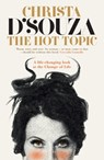 The Hot Topic: Thoughts on the M*N*P**SE - Christa D'Souza - 9781780722689