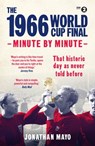 The 1966 World Cup Final: Minute by Minute - Jonathan Mayo - 9781780722818