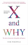 X and Why - Tom Whipple - 9781780723495