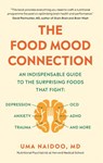 The Food Mood Connection - Dr Dr Uma Naidoo - 9781780724409