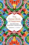The Korean Book of Happiness - BARBARA J. ZITWER - 9781780725765