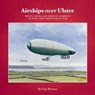 Airships Over Ulster - Guy Warner - 9781780730080