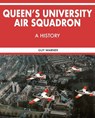 Queen’s University Air Squadron - Guy Warner - 9781780734064