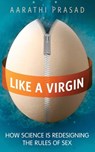 Like a Virgin - Aarathi Prasad - 9781780740676