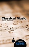 Classical Music - Julian Johnson - 9781780741413