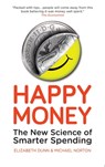 Happy Money - Elizabeth Dunn ; Michael Norton - 9781780742236