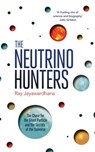 The Neutrino Hunters - Ray Jayawardhana - 9781780743271