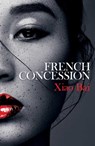 French Concession - Xiao Bai - 9781780749037