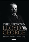 The Unknown Lloyd George - Travis L. Crosby - 9781780764856