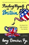 Finding Myself in Britain - Amy Boucher Pye - 9781780781402