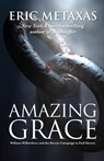 Amazing Grace - Eric Metaxas - 9781780783048